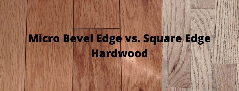 Why Does Pre-Finished Hardwood Flooring Have Beveled Edges?